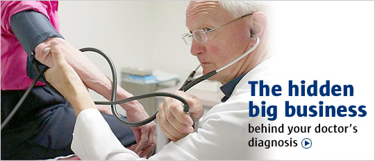 The hidden big business behind your doctor's diagnosis